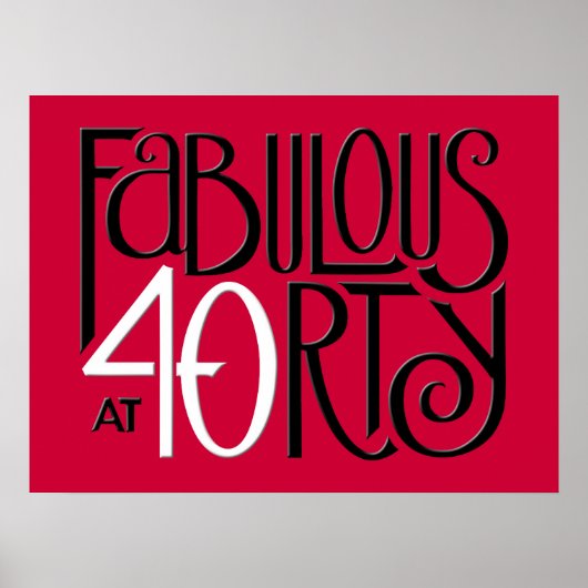 Fabulous 40 Schwarz-weißes rotes Poster (Vorne)