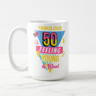 Fabulous 50 and feeling young 50th birthday Mug Kaffeetasse