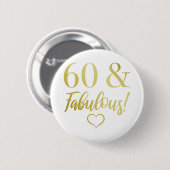 Fabulous 60. Geburtstag (Gold) Button (Vorne & Hinten)