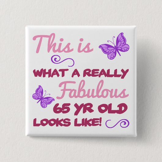 Fabulous 65. Geburtstag Button (Vorderseite)