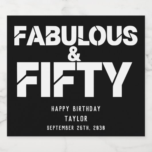 Fabulous and Fifty Birthday Bold Script Custom Schaumweinetikett (Einzelnes Label)