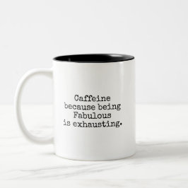 Fabulous but Exhausted Coffee Mug Zweifarbige Tasse