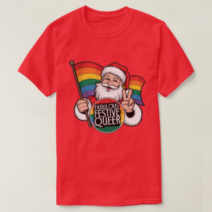 Fabulous Festive Que Rainbow Santa T-Shirt