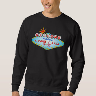 Fabulous Leisure Village West Sweatshirt