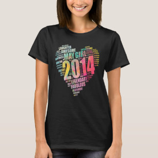 Fabulous May Girl 2014 Phantastisch Big Heart 8. G T-Shirt