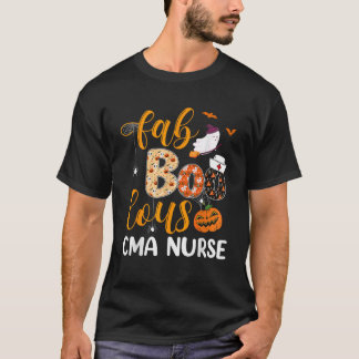 Fabulous Nurse Costume Faboolous CMA Nurse Boo Hal T-Shirt