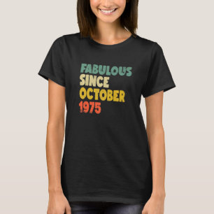 Fabulous seit Oktober 1975 Boy Girl Man Frau Bir T-Shirt