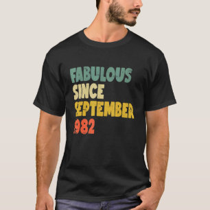 Fabulous Seit September 1982 Boy Girl Man Woman B T-Shirt