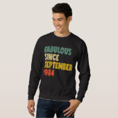 Fabulous Seit September 1984 Boy Girl Man Woman B Sweatshirt (Vorne ganz)