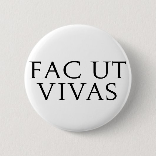 Fac Ut Vivas Knopf Button (Vorderseite)