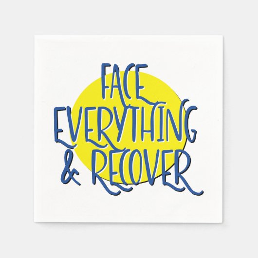 Face Everything & Recover | 12-Schritte-Slogan Serviette (Vorderseite)