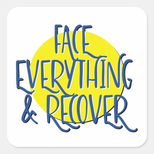 Face Everything & Recover Erholung Slogan Quadratischer Aufkleber (Vorderseite)