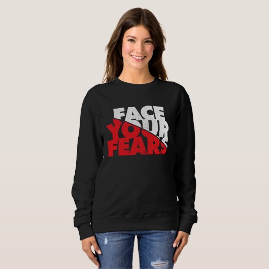 Face Your Fears Sweatshirt (Vorne ganz)