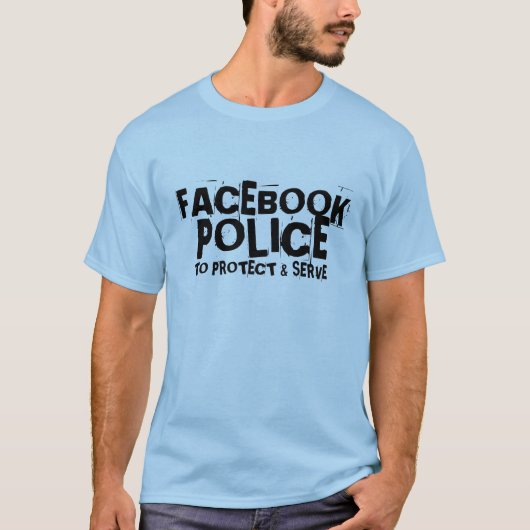 FACEBOOK, POLIZEI, SICH SCHÜTZEN U. DIENEN T-Shirt (Vorderseite)