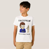 Facepalm? T-Shirt (Vorne ganz)