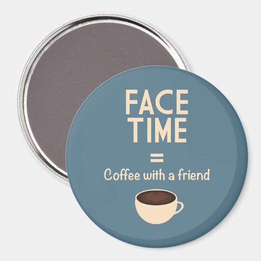 FaceTime = Kaffee mit einem Freund Magnet (Vorderseite/Rückseite)