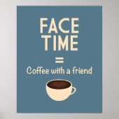 FaceTime = Kaffee mit einem Freund Poster (Vorne)