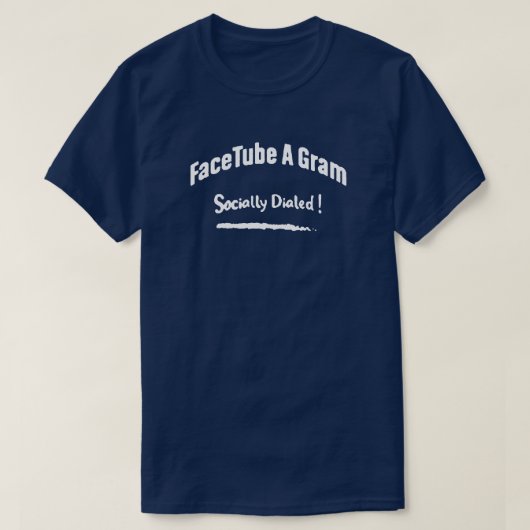 FaceTube ein das Gramm (sozial gewählt!) T-Shirt (Design vorne)