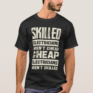 Fachkundige Elektriker Sind Nicht Billig Statement T-Shirt