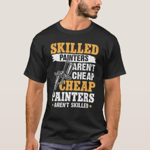 Fachmännische Maler sind nicht billig Billige Male T-Shirt