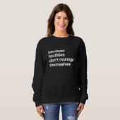 Facility Manager  Facilities Don't Manage Themselv Sweatshirt (Vorne ganz)