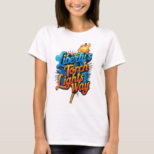 „Fackel der Freiheit weist den Weg“ T-Shirt