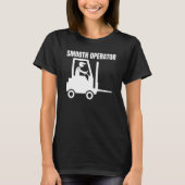 Factory Forklifter Operator & Forklift Driver T-Shirt (Vorderseite)