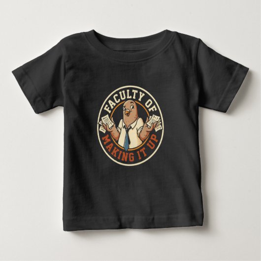 Faculty of Making It Up Funny Bird Baby T-shirt (Vorderseite)