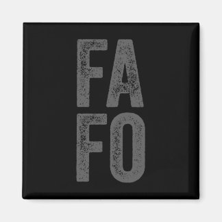 Fafo Around Find Out  Magnet
