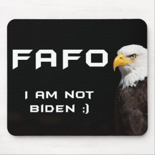 FAFO Badass American Eagle NOT Sleepy Joe Biden Mousepad