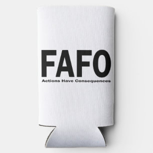 FAFO Handlungen haben Konsequenzen Selters Dosenkühler