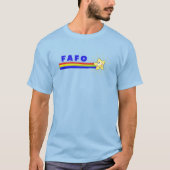 FAFO Sie wissen T-Shirt (Vorderseite)