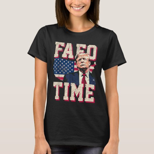 Fafo Trump Flag Funny T-Shirt (Vorderseite)