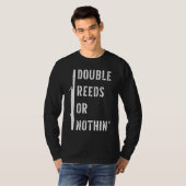 Fagottist Doppelte Zunge oder Nichts Fagott T-Shirt (Vorne ganz)