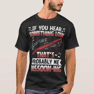 Fagottspieler Musik Orchester Fagott T-Shirt