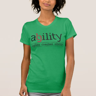 Fähigkeit schafft Agility T-Shirt