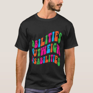 Fähigkeiten überwiegen Behindertenpsychologen T-Shirt