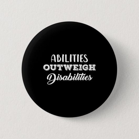Fähigkeiten überwiegen die Behinderungen 1 Button (Vorderseite)