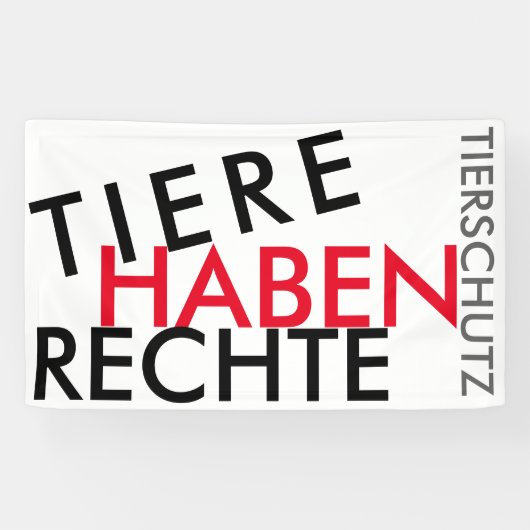 Fahne/Flagge "TIERE HABEN RECHTE" (TIERSCHUTZ) 2 Banner (Horizontal)