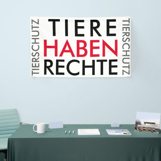 Fahne/Flagge "TIERE HABEN RECHTE" (TIERSCHUTZ) Banner (Messeveranstaltung)