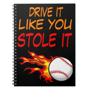Fahr es wie gestohlen, Baseball in Flammen, Notizblock