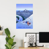 Fahr nicht Ski Reisenplakat Poster (Heimbüro)