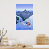 Fahr nicht Ski Reisenplakat Poster (Küche)