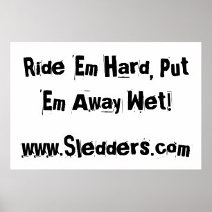 "Fahre sie hart, nass!" Sledders.com Poster