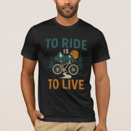Fahren heißt Fahrrad fahren T - Shirt