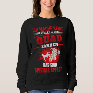 Fahren mit Quad Bike Sprichwort ATV Off Road Quad Sweatshirt