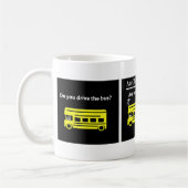 Fahren Sie Bus…, oder sind Sie unter dem Bus? Kaffeetasse (Links)