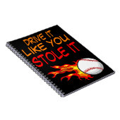 Fahren Sie es, wie Sie es gestohlen haben, Basebal Notizblock (Rechte Seite)