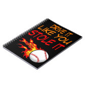 Fahren Sie es, wie Sie es gestohlen haben, Basebal Notizblock (Linke Seite)