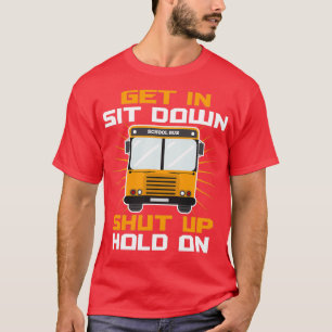 Fahren Sie mit dem lustigen Schulbusfahrer runter T-Shirt
